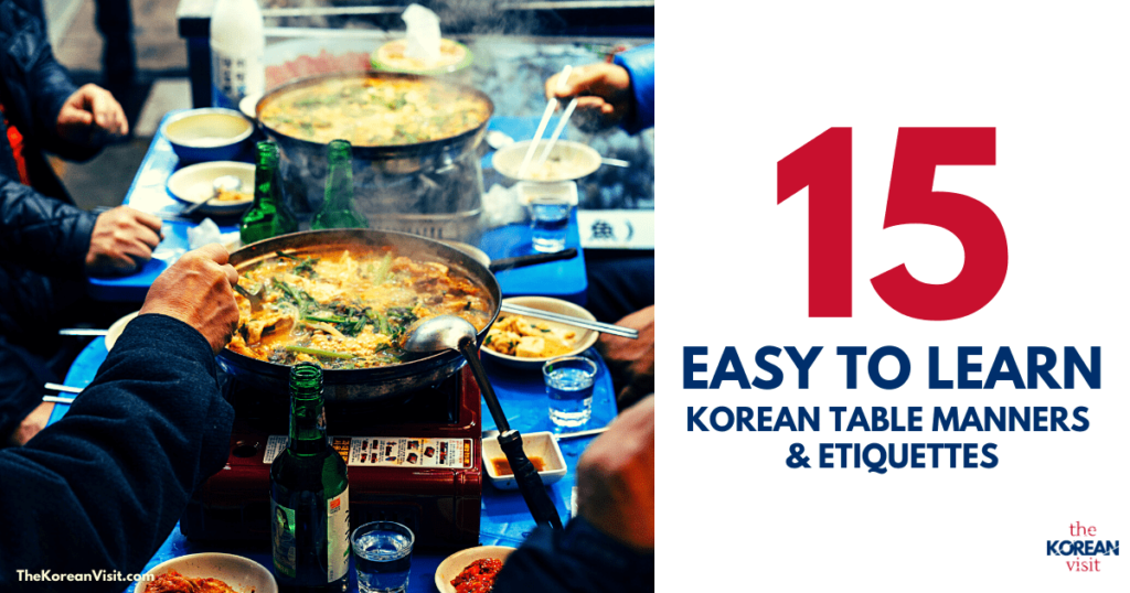 BLOG POSTER - 15 Easy To Learn Korean Table Manners & Etiquettes From The Korean Visit